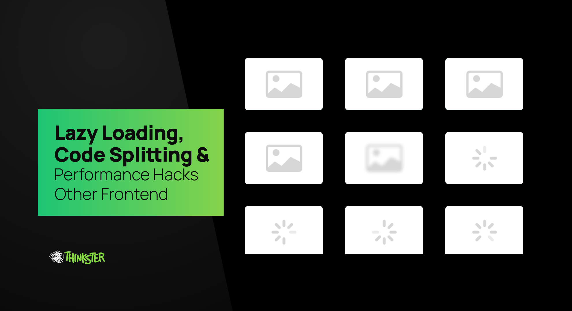 A web performance concept visual showing image placeholders and loading animations — representing lazy loading, code splitting, and frontend optimization techniques used by Thinkster to enhance website speed and user experience.