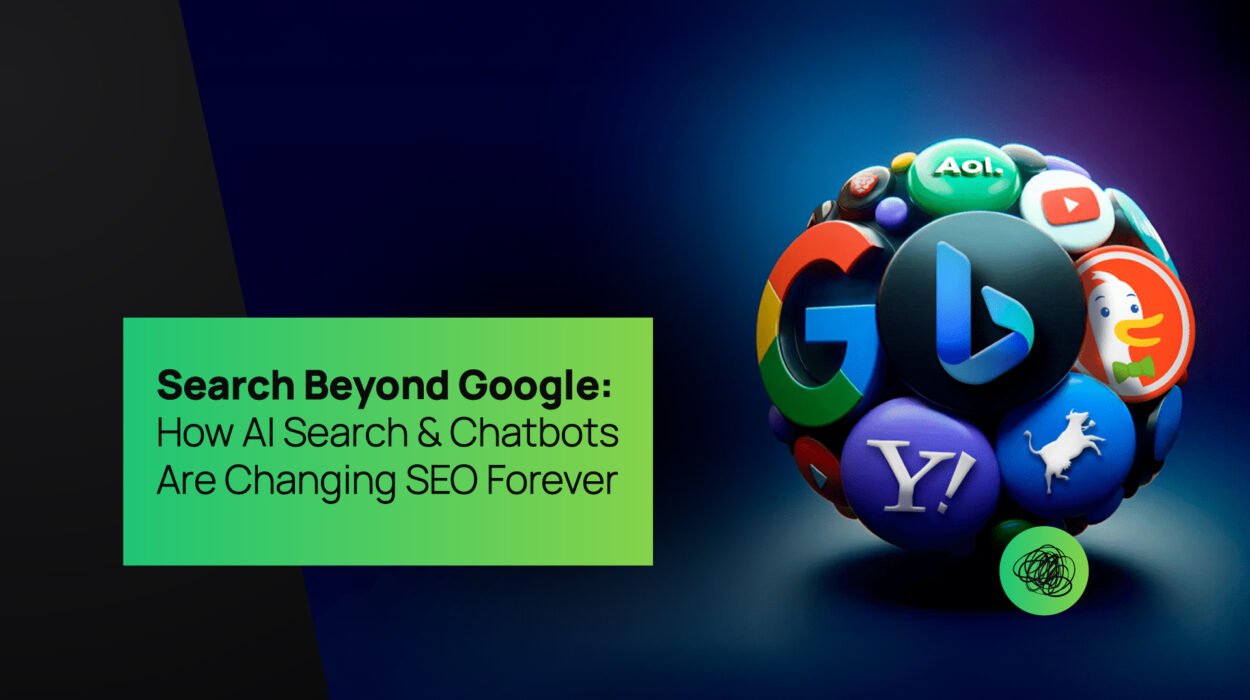 Search Beyond Google: How AI Search And Chatbots Are Changing SEO Forever