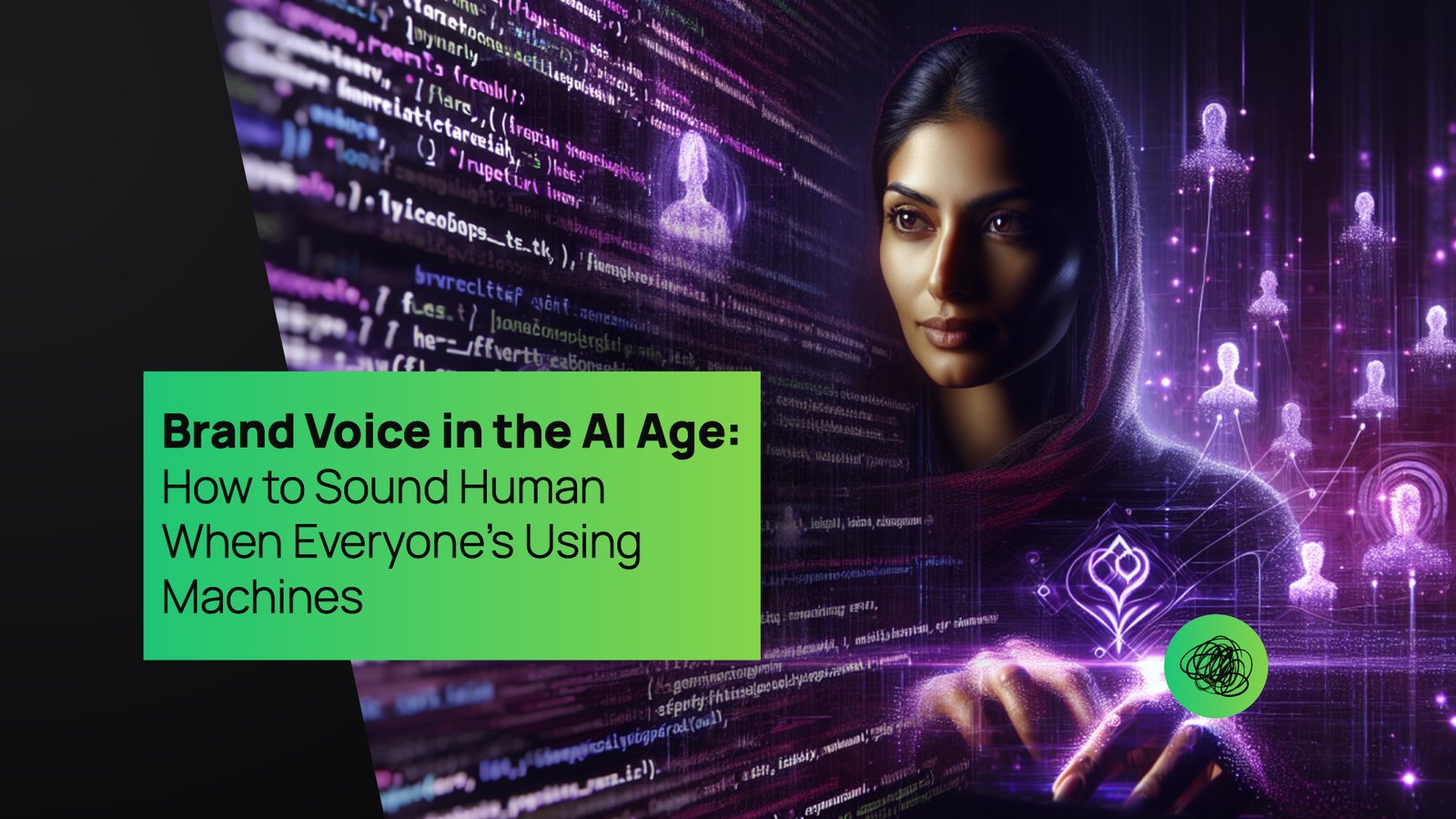 Brand Voice in the AI Age: How to Sound Human When Everyone’s Using Machines