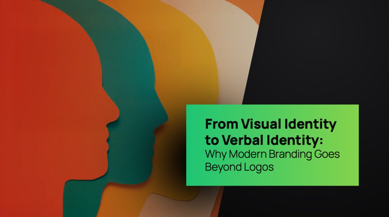 From Visual Identity to Verbal Identity: Why Modern Branding Goes Beyond Logos
