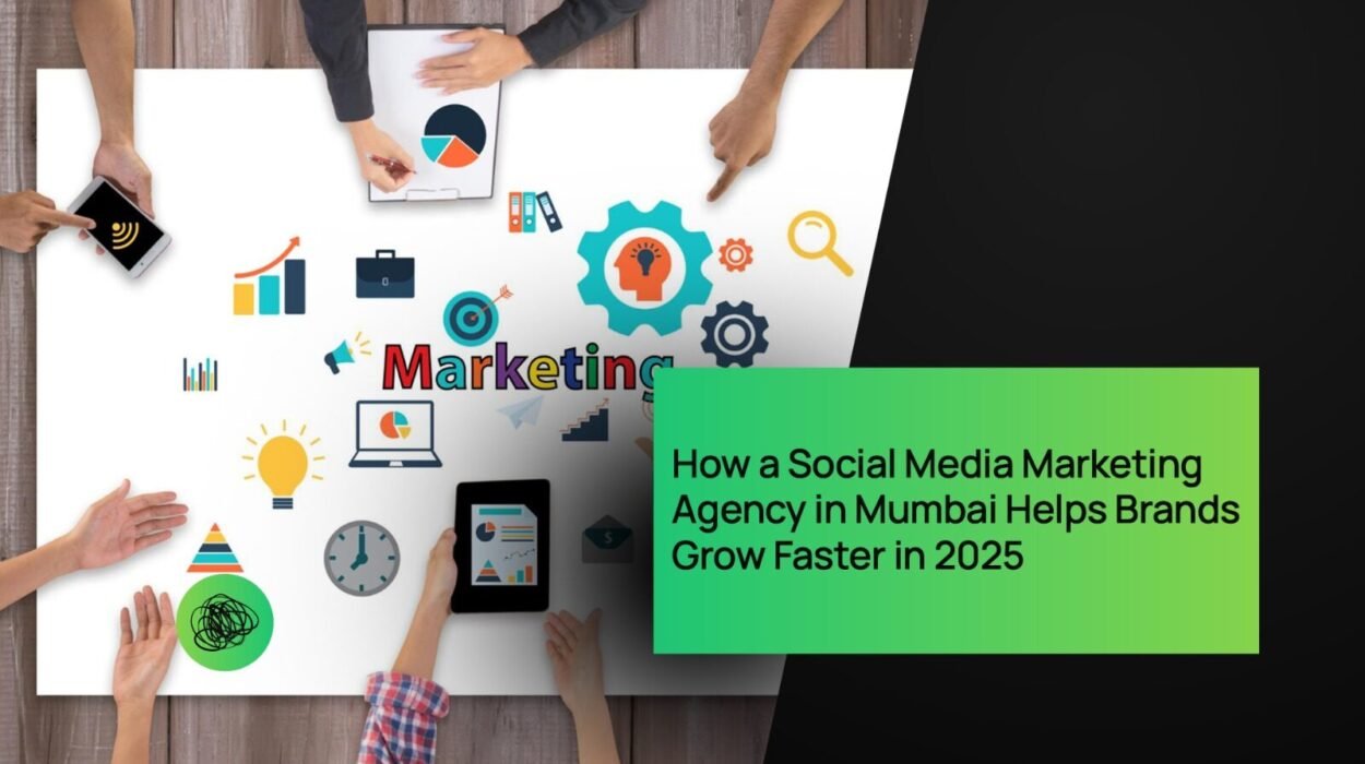 How a Social Media Marketing Agency in Mumbai Helps Brands Grow Faster in 2025