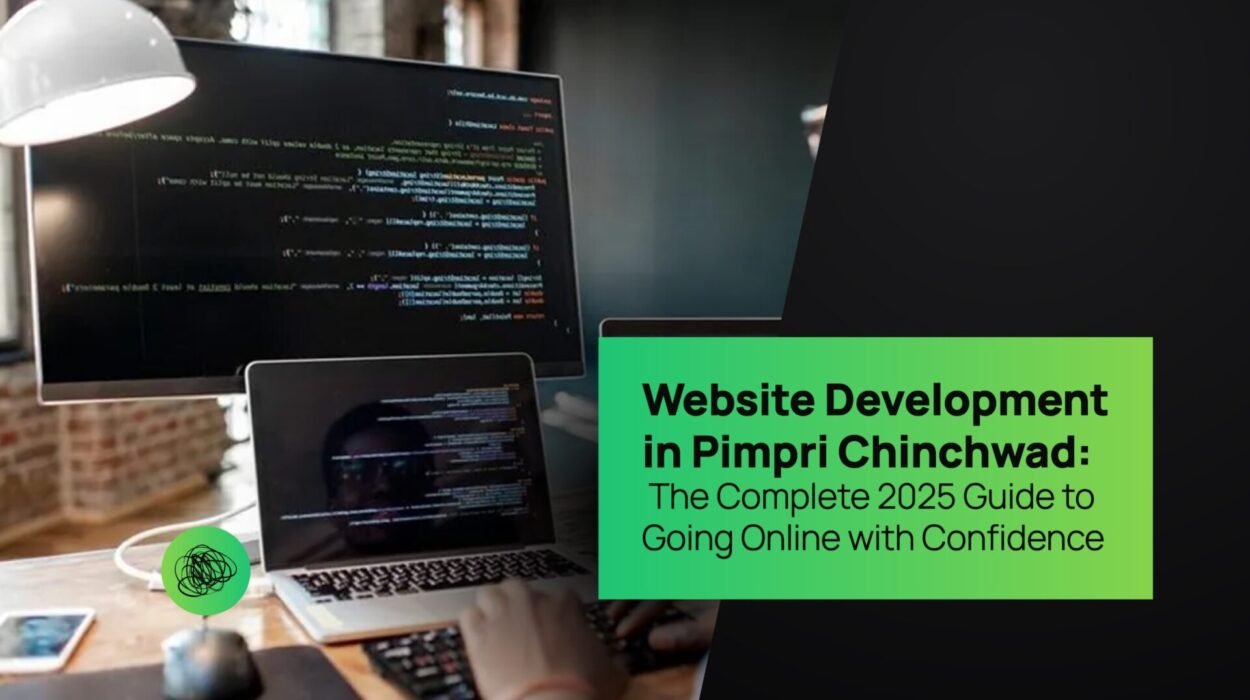 Website Development Company in Pimpri Chinchwad The Complete 2025 Guide to Going Online with Confidence