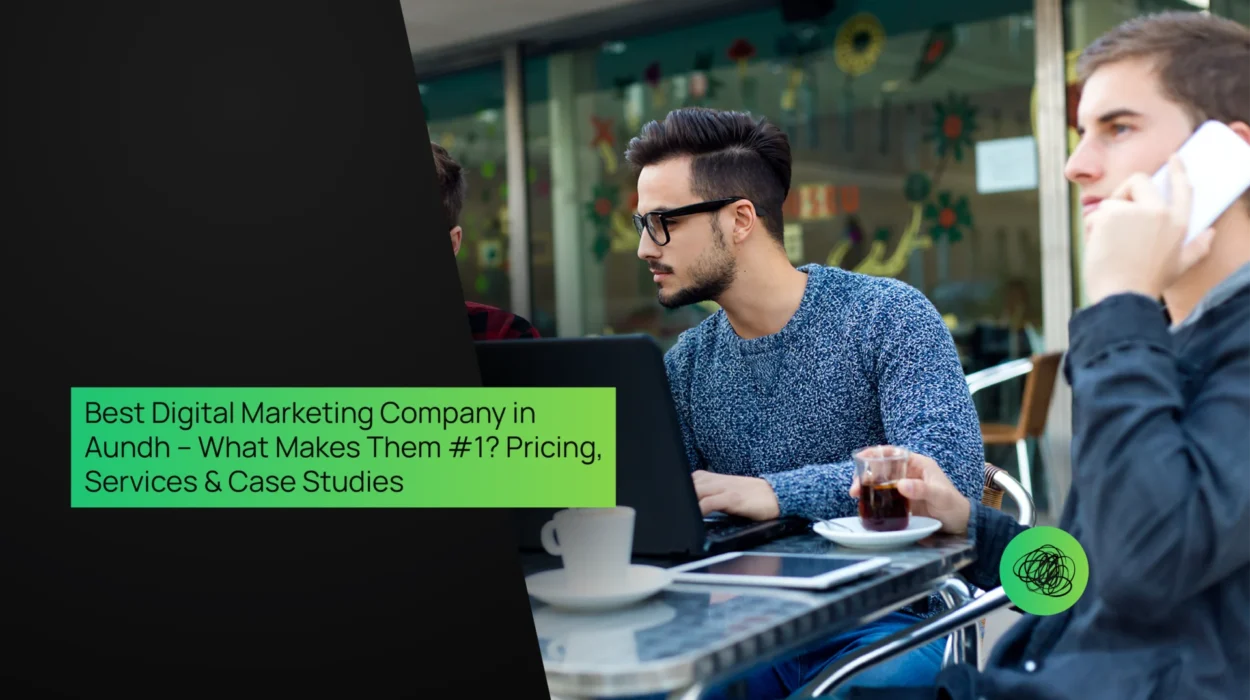Best Digital Marketing Company in Aundh – What Makes Them #1 Pricing, Services & Case Studies