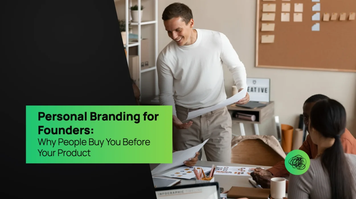 Personal Branding for Founders Why People Buy You Before Your Product