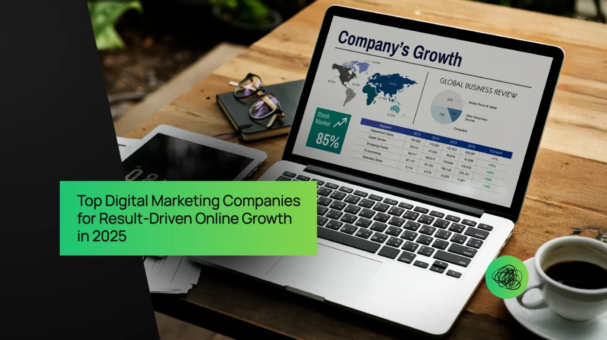 Top Digital Marketing Companies for Result-Driven Online Growth in 2025