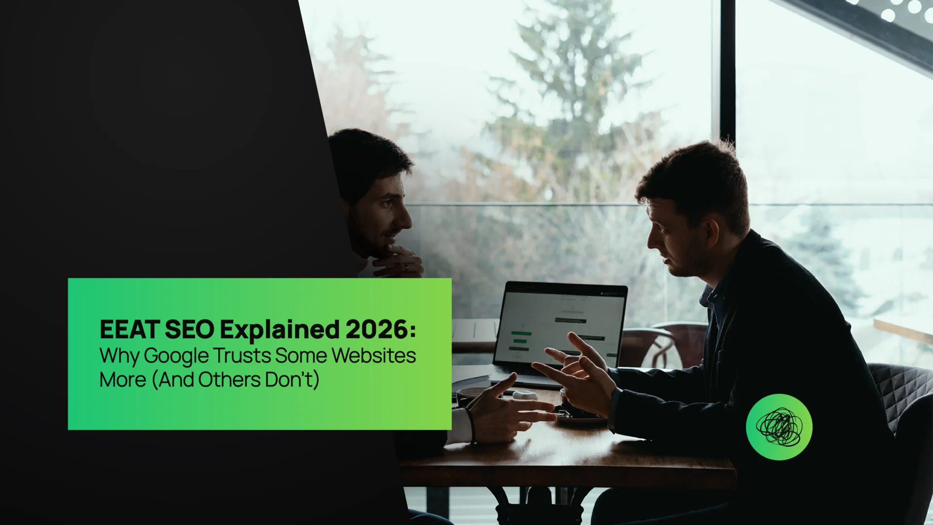 EEAT SEO Explained 2026 Why Google Trusts Some Websites More (And Others Don’t)